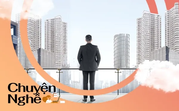 Chuyện nghề #1: Bài học giá trị về nghề bất động sản từ người anh “Hoàng tử thấp tầng”