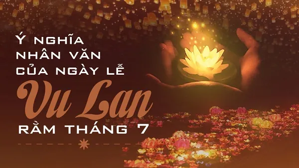 Nguồn gốc & ý nghĩa ngày lễ Vu Lan